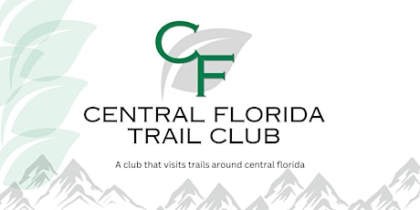 The Central Florida Trail Club - Monthly Meetings
