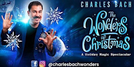 The Wonders of Christmas - A Holiday Magic Spectacular