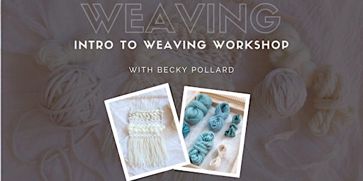 Imagem principal de Intro to Weaving Workshop