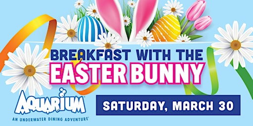 Primaire afbeelding van Downtown Aquarium Houston - Breakfast with the Easter Bunny