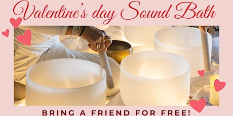 Imagem principal de Valentine's Day Sound Bath | Bring a Friend for FREE!