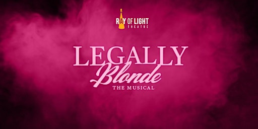 Hauptbild für Legally Blonde: The Musical - Wednesday, September 11th, 2024 @ 8pm