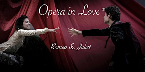 OPERA IN LOVE Romeo and Juliet, Verona 10 Febbraio ore 19.30 primary image