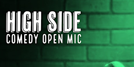 High Side Comedy - Open Mic