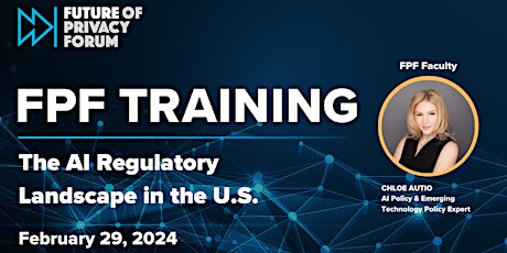 Imagen principal de FPF Training: The AI Regulatory Landscape in the U.S. | February 29, 2024