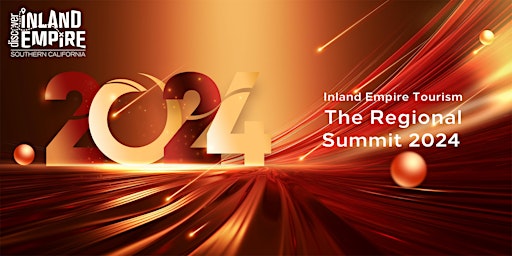 Inland Empire Tourism: The Regional Summit 2024 primary image