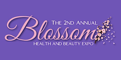Immagine principale di The Blossom Health and Beauty Expo 