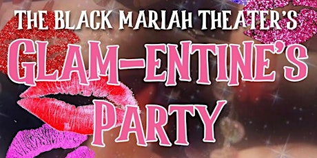 Black Mariah Theater's Glam-Entines Party! primary image