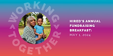 Working Together 2024: Hired's Annual Spring Fundraising Breakfast