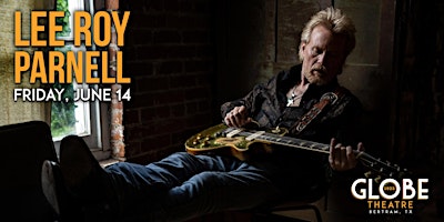 Hauptbild für Lee Roy Parnell Live at the Globe Theatre