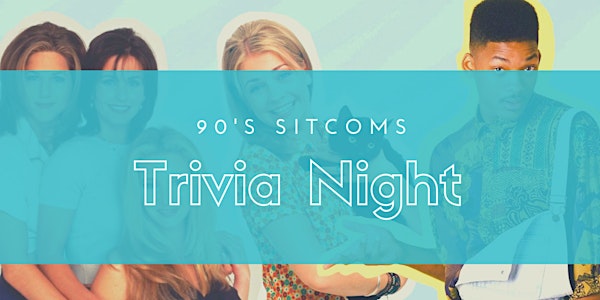 90's Sitcoms Trivia Night 