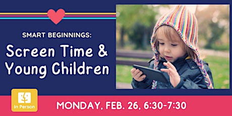 IN PERSON: Smart Beginnings - Screen Time & Young Kids primary image