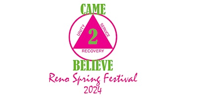 Reno Spring Festival 2024 - Came 2 Believe primary image