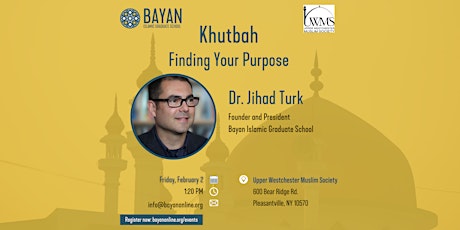 Image principale de Khutbah with Dr. Jihad Turk at  Upper Westchester Muslim Society