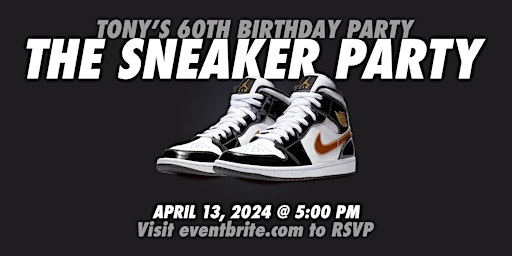 Primaire afbeelding van Tony's 60th Birthday Party | The Sneaker Party