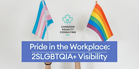 Pride in the Workplace: 2SLGBTQIA+ Visibility
