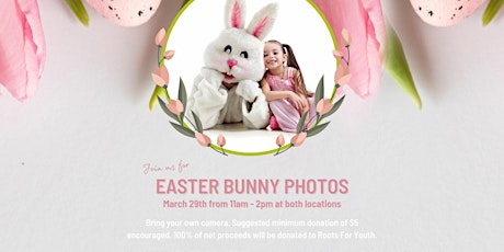 Easter Bunny Photos @ Both Locations - No Ticket Required - BYOC