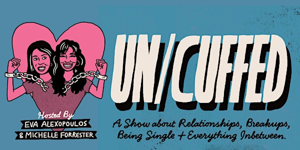 Un/Cuffed: The Breakup Party | Ottawa | Laugh Lounge