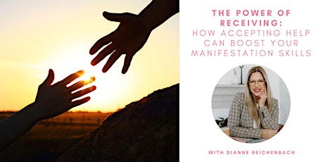 The Power of Receiving: Accepting Help Can Boost Your Manifestation Skills primary image