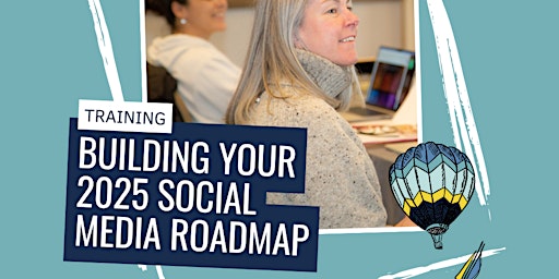 Primaire afbeelding van Building Your 2025 Social Media Roadmap