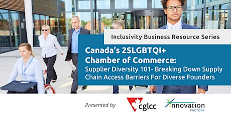 Inclusivity Business Resource Series: 2SLGBTQI+ Chamber of Commerce primary image