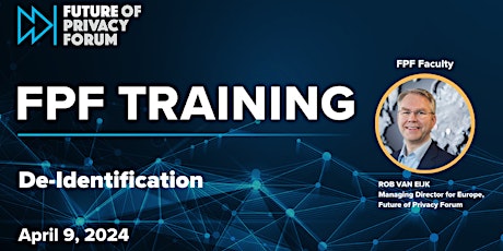 FPF Training: De-Identification | April 9, 2024