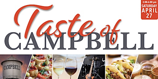 6th Annual Taste of Campbell Fundraiser--GET TICKETS @ WWW.LOVECAMPBELL.COM primary image