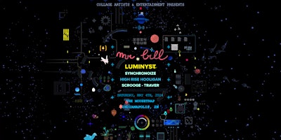 Mr. Bill - Mechanomorphic Tour w/ Luminyst @ The Mousetrap - 05/04/24  primärbild