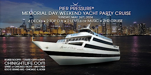 Primaire afbeelding van Chicago Memorial Day Weekend Pier Pressure Yacht Party Cruise