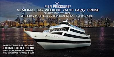 Imagem principal de Chicago Memorial Day Weekend Pier Pressure Yacht Party Cruise