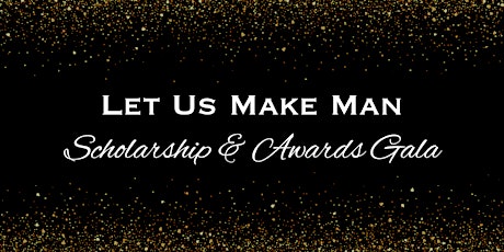 Hauptbild für Let Us Make Man 2024 Scholarship & Awards Gala