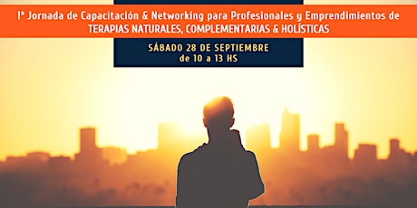Imagen principal de Jornada de Capacitación & Networking - Terapias Naturales, Complementarias y Holísticas