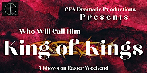 Imagem principal do evento Who Will Call Him King of Kings: An Easter Musical