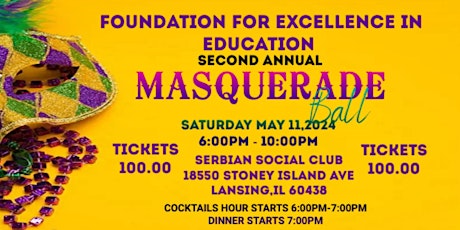 FOUNDATION FOR EXCELLENCE IN EDUCATION SECOND ANNUAL MASQUERADE BALL