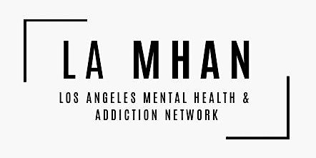 Imagen principal de LA MHAN - Los Angeles  Mental Health & Addiction Network