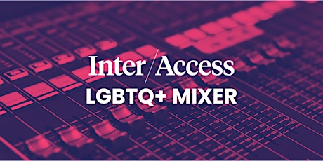 InterAccess Winter LGBTQ+ Mixer primary image