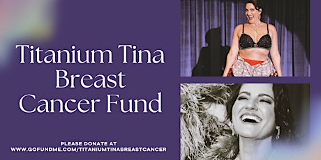 Divine Feminine: Titanium Tina Tiddies Fundraiser