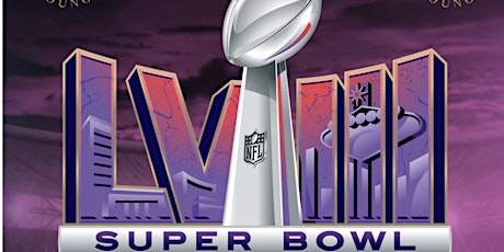 Super Bowl February 11, 2024  (TICKET DOES NOT INCLUDE FOOD) primary image