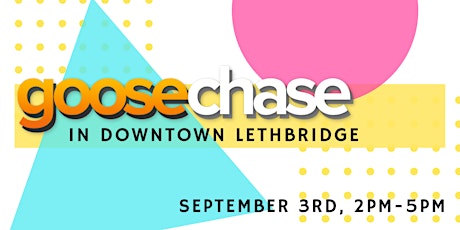GooseChase in Downtown Lethbridge primary image