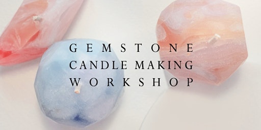 Primaire afbeelding van Gemstone Candle Making Workshop