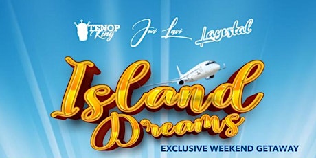 ISLAND DREAMS EXCLUSIVE WEEKEND GATEAWAY