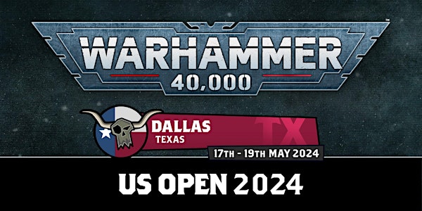 US Open Dallas: Warhammer 40,000 Grand Tournament