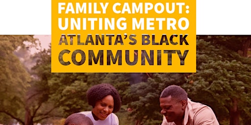 Primaire afbeelding van Metro- Atlanta Black Family Campout