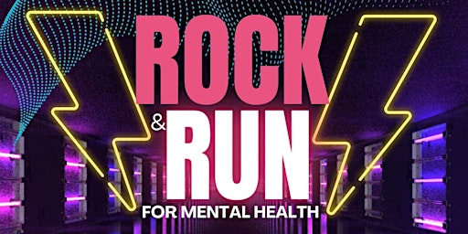 Immagine principale di Rock & Run for Mental Health 