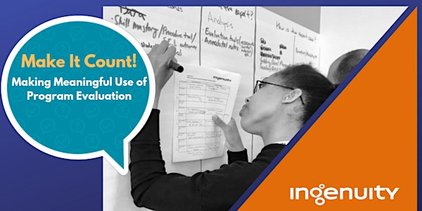 Make it Count: Making Meaningful Use of Program Evaluation (Mini-Course)