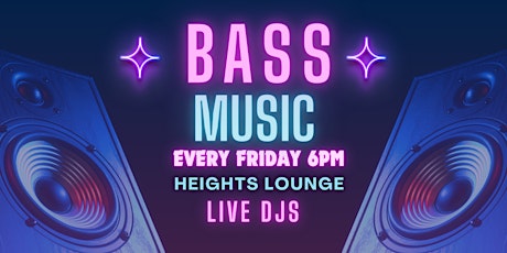 BASS FACE FRIDAY at Heights Lounge