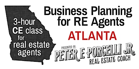 Business Planning; 3 hrs. CE class for real estate agents ATLANTA primary image