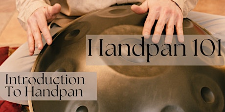 Introduction to Handpan: Handpan 101
