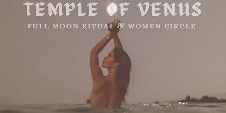 TEMPLE OF VENUS Women Circle & Full Moon Ritual primary image