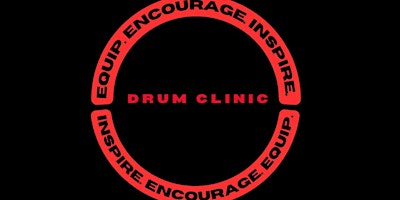 Primaire afbeelding van Equip Encourage Inspire Drum Clinic